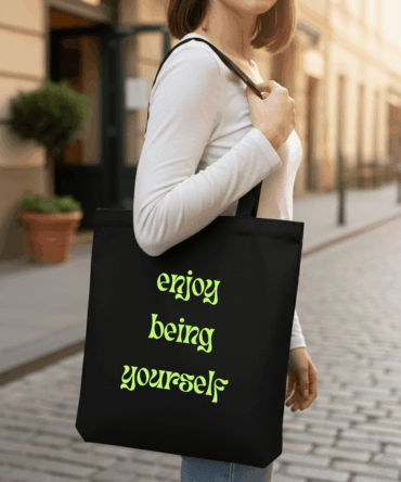 Enjoy Being Yourself – Black Cotton Tote Bag